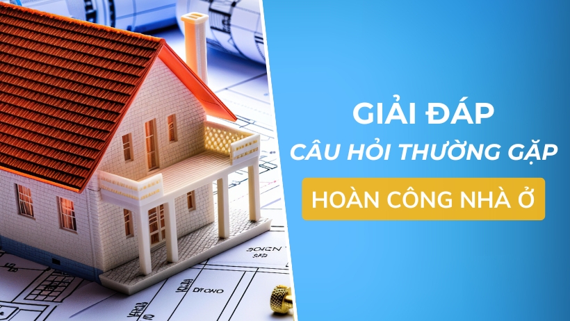 Giá Hoàn Công Nhà Là Bao Nhiêu? Hướng Dẫn Chi Tiết Từ A Đến Z